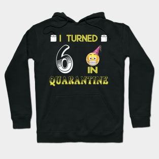 I Turned 6 in quarantine Funny face mask Toilet paper Hoodie